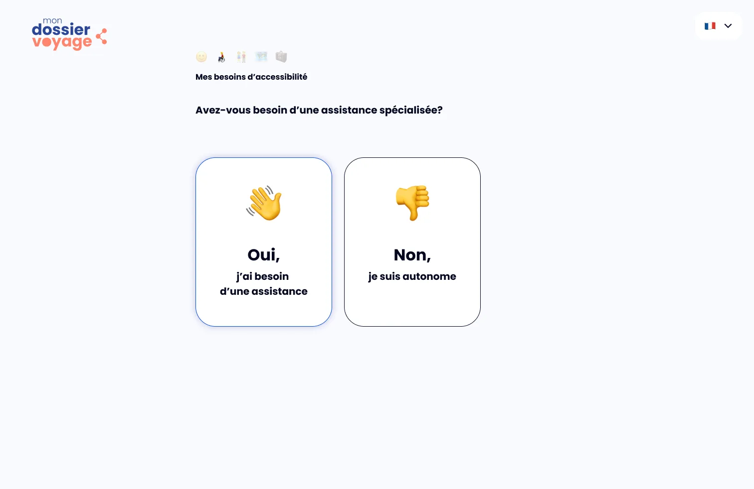 L’entrée dans le parcours d’accessibilité : « Avez-vous besoin d’une assistance spécialisée ? », répondue en un choix.